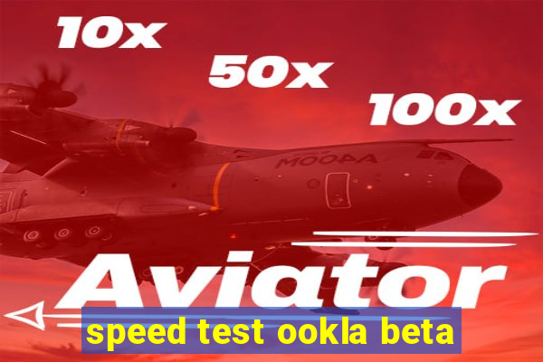 speed test ookla beta